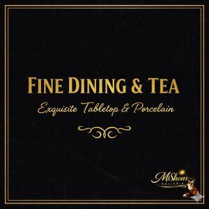 FINE DINING & TEA | Exquisite Porcelain & Tabletop | Not For Sale